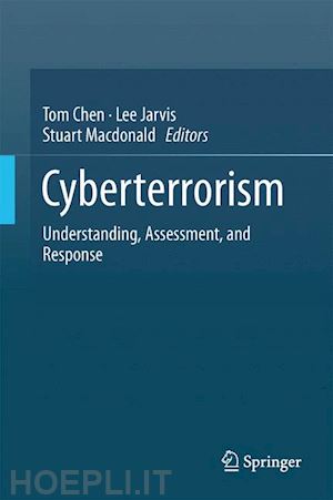 chen thomas m. (curatore); jarvis lee (curatore); macdonald stuart (curatore) - cyberterrorism