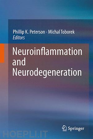 peterson phillip k. (curatore); toborek michal (curatore) - neuroinflammation and neurodegeneration