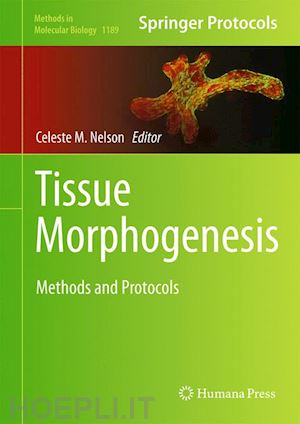 nelson celeste m. (curatore) - tissue morphogenesis