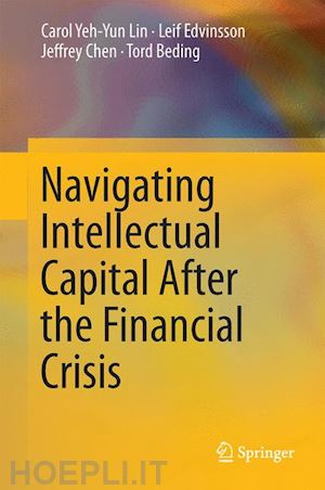 lin carol yeh-yun; edvinsson leif; chen jeffrey; beding tord - navigating intellectual capital after the financial crisis