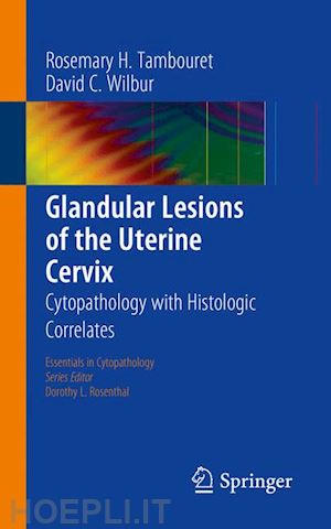 tambouret rosemary h.; wilbur david c. - glandular lesions of the uterine cervix