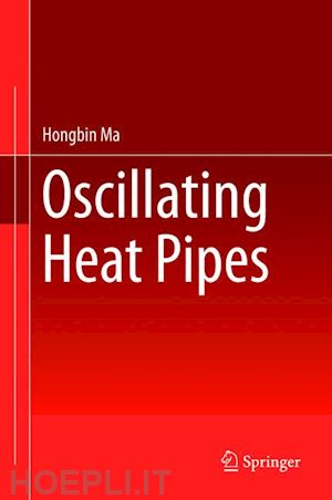 ma hongbin - oscillating heat pipes