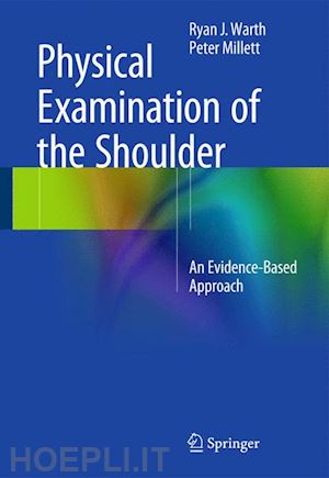 warth ryan j.; millett peter j. - physical examination of the shoulder