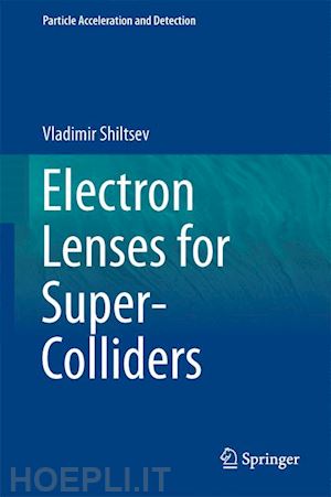 shiltsev vladimir d. - electron lenses for super-colliders