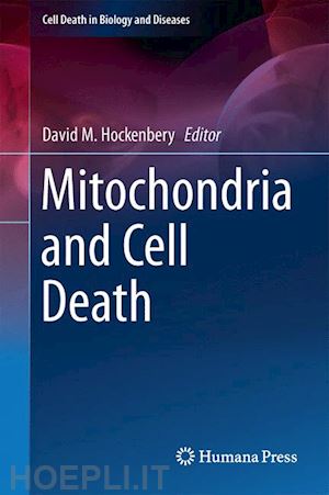 hockenbery david m. (curatore) - mitochondria and cell death
