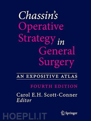 scott-conner carol e.h. (curatore) - chassin's operative strategy in general surgery