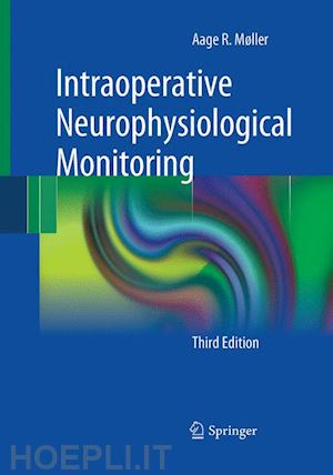 møller aage r. - intraoperative neurophysiological monitoring