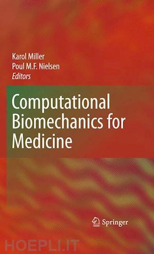 miller karol (curatore); nielsen poul (curatore) - computational biomechanics for medicine