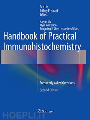 lin fan (curatore); prichard jeffrey (curatore) - handbook of practical immunohistochemistry