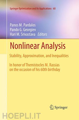 pardalos panos m. (curatore); georgiev pando g. (curatore); srivastava hari m. (curatore) - nonlinear analysis