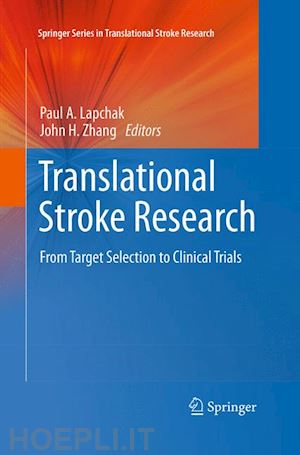 lapchak paul a. (curatore); zhang john h. (curatore) - translational stroke research