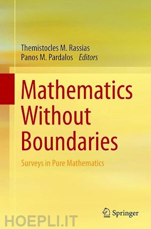 rassias themistocles m. (curatore); pardalos panos m. (curatore) - mathematics without boundaries