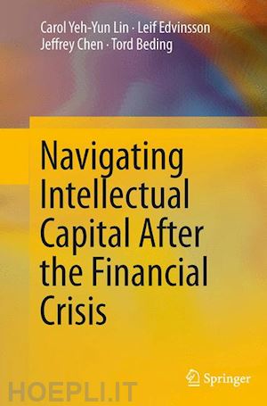 lin carol yeh-yun; edvinsson leif; chen jeffrey; beding tord - navigating intellectual capital after the financial crisis