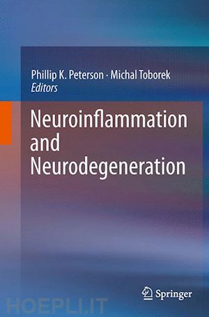 peterson phillip k. (curatore); toborek michal (curatore) - neuroinflammation and neurodegeneration