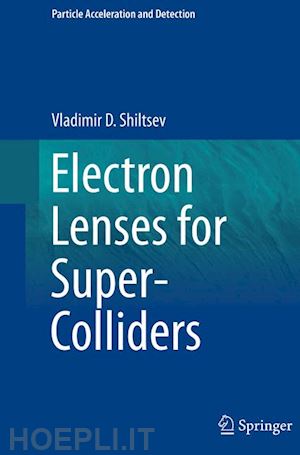 shiltsev vladimir d. - electron lenses for super-colliders