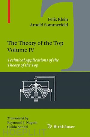 klein felix; sommerfeld arnold - the theory of the top. volume iv