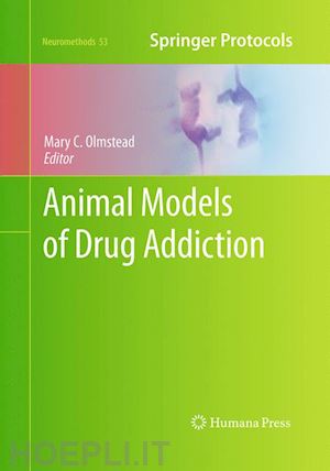 olmstead mary c. (curatore) - animal models of drug addiction