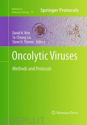 kirn david h. (curatore); liu ta-chiang (curatore); thorne stephen h. (curatore) - oncolytic viruses
