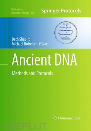 shapiro beth (curatore); hofreiter michael (curatore) - ancient dna