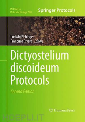 eichinger ludwig (curatore); rivero francisco (curatore) - dictyostelium discoideum protocols