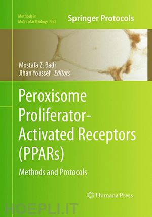 badr mostafa z. (curatore); youssef jihan a. (curatore) - peroxisome proliferator-activated receptors (ppars)