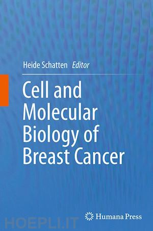 schatten heide (curatore) - cell and molecular biology of breast cancer