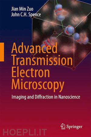 zuo jian min; spence john c.h. - advanced transmission electron microscopy