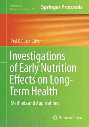 guest paul c. (curatore) - investigations of early nutrition effects on long-term health