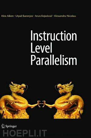 aiken alex; banerjee utpal; kejariwal arun; nicolau alexandru - instruction level parallelism