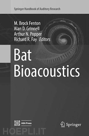 fenton m. brock (curatore); grinnell alan d. (curatore); popper arthur n. (curatore); fay richard r. (curatore) - bat bioacoustics