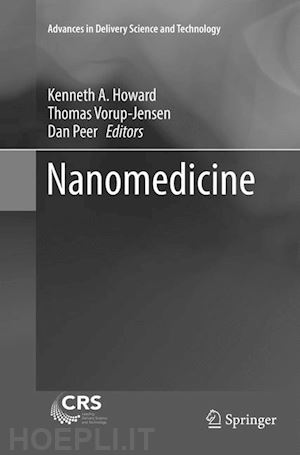 howard kenneth a. (curatore); vorup-jensen thomas (curatore); peer dan (curatore) - nanomedicine