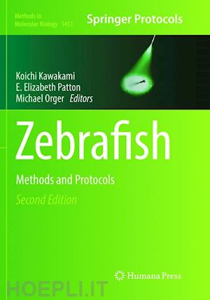 kawakami koichi (curatore); patton e. elizabeth (curatore); orger michael (curatore) - zebrafish