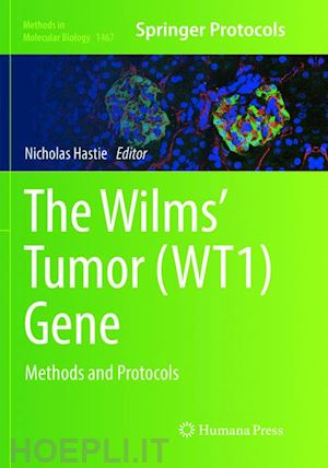 hastie nicholas (curatore) - the wilms' tumor (wt1) gene