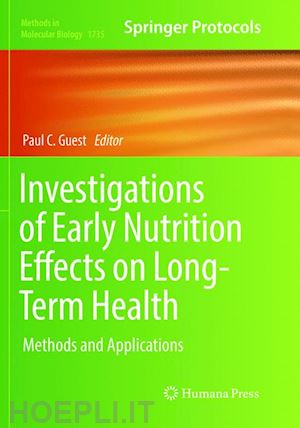 guest paul c. (curatore) - investigations of early nutrition effects on long-term health