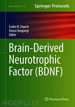 duarte carlos b. (curatore); tongiorgi enrico (curatore) - brain-derived neurotrophic factor (bdnf)