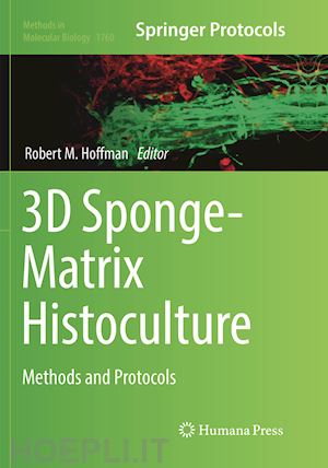 hoffman robert m. (curatore) - 3d sponge-matrix histoculture