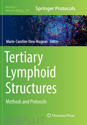 dieu-nosjean marie-caroline (curatore) - tertiary lymphoid structures