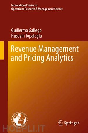 gallego guillermo; topaloglu huseyin - revenue management and pricing analytics