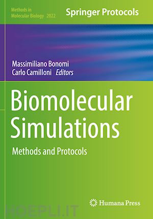 bonomi massimiliano (curatore); camilloni carlo (curatore) - biomolecular simulations