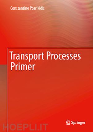 pozrikidis constantine - transport processes primer