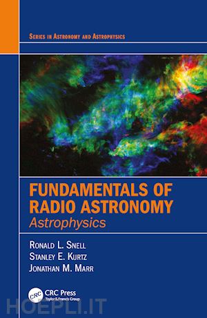snell ronald l.; kurtz stanley; marr jonathan - fundamentals of radio astronomy