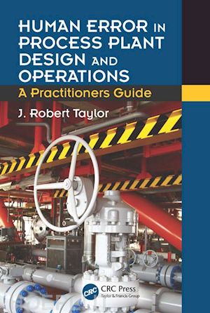 taylor j. robert - human error in process plant design and operations