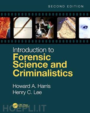 harris howard a.; lee henry c. - introduction to forensic science and criminalistics, second edition