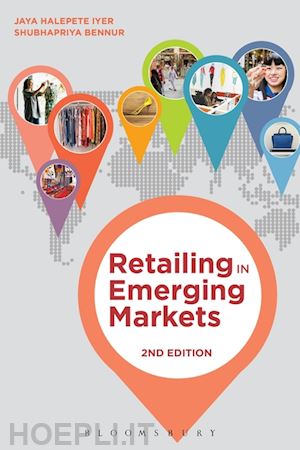 jaya halepete iyer; shubhapriya bennur - retailing in emerging markets