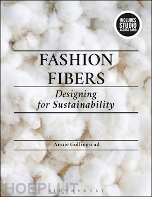 gullingsrud annie - fashion fibers. designing for sustainability