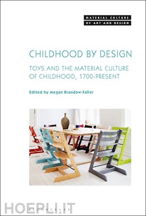 brandow-faller megan (curatore) - childhood by design