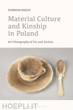 magee siobhan - material culture and kinship in poland