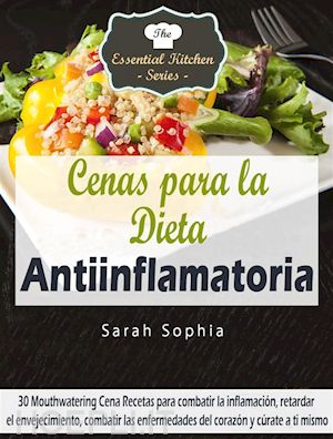 sarah sophia - cenas para la dieta antiinflamatoria