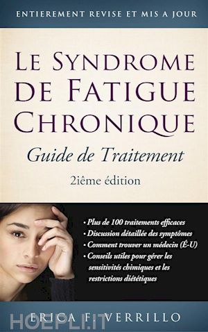 erica verrillo - syndrome de fatigue chronique: guide de traitement, 2ième Édition