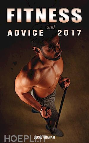 lucas graham - fitness and advice 2017